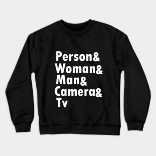 person woman man camera tv Crewneck Sweatshirt